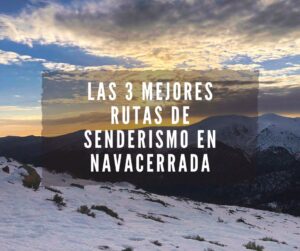 Las 3 mejores rutas por Navacerrada