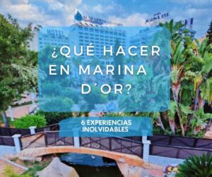 Qué hacer en Marina D´Or