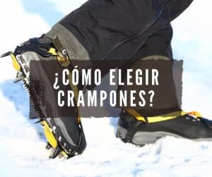 ¿Cómo elegir crampones?
