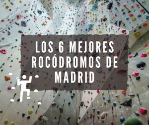 rocódromos Madrid